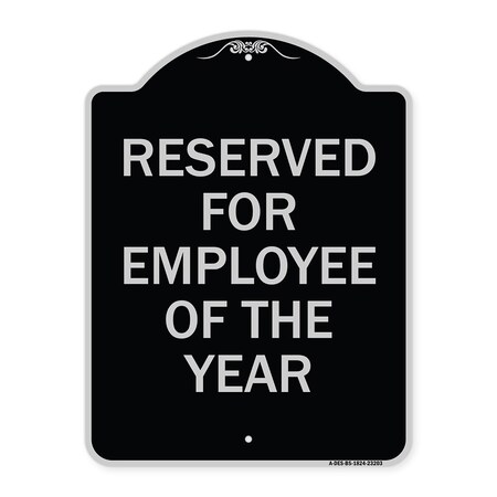 Reserved For Employee Of The Year Heavy-Gauge Aluminum Architectural Sign
